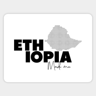 Ethiopia made me Sticker